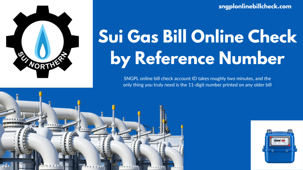 Sui Gas Bill Online Check by Reference Number